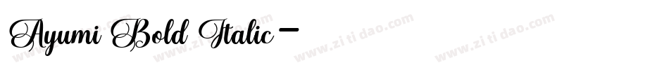 Ayumi Bold Italic字体转换